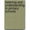 Listening And Understanding In Primary Schools door Sarah Murray
