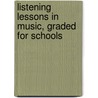 Listening Lessons In Music, Graded For Schools door Agnes Moore Fryberger