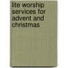 Lite Worship Services for Advent and Christmas door Cynthia E. Cowen