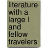 Literature with a Large L and Fellow Travelers by MacGregor Jenkins