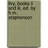 Livy, Books Ii And Iii, Ed. By H.m. Stephenson