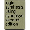 Logic Synthesis Using Synopsys, Second Edition by Pran Kurup