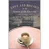 Love and Biology at the Center of the Universe door Jennie Shortridge