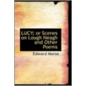 Lucy; Or Scenes On Lough Neagh And Other Poems door Edward Morse
