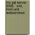 Ms Sql Server 2005   Xml, Html Und Webservices