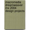 Macromedia Dreamweaver Mx 2004 Design Projects door Rachal Andrew