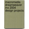 Macromedia Dreamweaver Mx 2004 Design Projects by Rachal Andrew