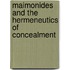 Maimonides And The Hermeneutics Of Concealment
