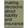 Making Decisions about Liability and Insurance by Unknown