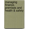 Managing Finance, Premises and Health & Safety door Paul Scaife