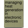 Managing Heat Generation In Electronic Devices by Patrick Schelling