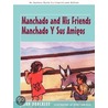 Manchado And His Friends Manchado Y Sus Amigos door John Duncklee