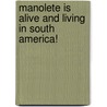 Manolete Is Alive And Living In South America! by Hugh Hosch / Hugo el Verdugo