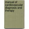Manual of Cardiovascular Diagnosis and Therapy door Joseph S. Alpert