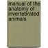 Manual of the Anatomy of Invertebrated Animals