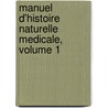 Manuel D'Histoire Naturelle Medicale, Volume 1 door Henri Bocquillon