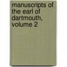 Manuscripts of the Earl of Dartmouth, Volume 2 door William Page