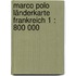 Marco Polo Länderkarte Frankreich 1 : 800 000