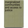 Marginalized Communities And Access To Justice door Cbe Yash Ghai