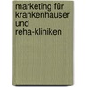 Marketing Für Krankenhauser Und Reha-Kliniken by Mike Papenhoff