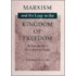 Marxism and the Leap to the Kingdom of Freedom