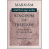 Marxism and the Leap to the Kingdom of Freedom door Andrzej Walicki