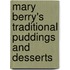 Mary Berry's Traditional Puddings And Desserts