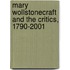 Mary Wollstonecraft and the Critics, 1790-2001
