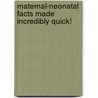 Maternal-Neonatal Facts Made Incredibly Quick! door Springhouse