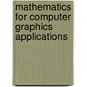 Mathematics for Computer Graphics Applications door Michael E. Mortenson