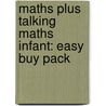 Maths Plus Talking Maths Infant: Easy Buy Pack by Unknown