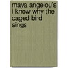 Maya Angelou's I Know Why the Caged Bird Sings door Onbekend