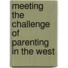 Meeting the Challenge of Parenting in the West by Mohamed Rida Beshir