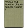 Memoir And Letters Of Charles Sumner, Volume 1 door Edward Lillie Pierce