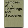 Memoires Of The Life,Writings, And Discoveries door Sir Isaac Newton