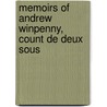 Memoirs Of Andrew Winpenny, Count De Deux Sous by W. Strange