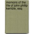 Memoirs Of The Life Of John Philip Kemble, Esq