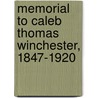 Memorial to Caleb Thomas Winchester, 1847-1920 by Wesleyan Univer