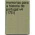 Memorias Para A Historia De Portugal V4 (1751)