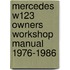Mercedes W123 Owners Workshop Manual 1976-1986