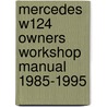 Mercedes W124 Owners Workshop Manual 1985-1995 by R.M. Clarket