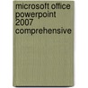 Microsoft Office PowerPoint 2007 Comprehensive door Robert T. Grauer