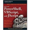 Microsoft Powershell, Vbscript & Jscript Bible door William R. Stanek