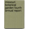 Missouri Botanical Garden Fourth Annual Report door Anonmyous