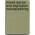 Mixed Martial Arts Instruction Manual/Striking