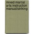 Mixed Martial Arts Instruction Manual/Striking