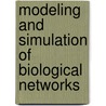 Modeling And Simulation Of Biological Networks door Onbekend