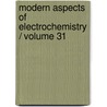 Modern Aspects of Electrochemistry / Volume 31 door John O. Bockris