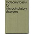 Molecular Basis For Microcirculatory Disorders