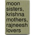 Moon Sisters, Krishna Mothers, Rajneesh Lovers